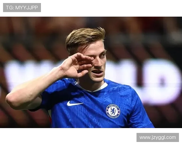 切尔西防线磨合仍不稳定，状态波动已影响本赛季竞争格局